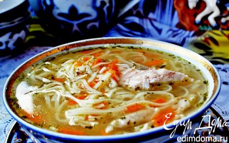 Рецепт Куриный суп с домашней лапшой (По мотивам узбекской кухни)